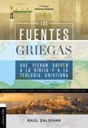 Las Fuentes Griegas Que Dieron Origen a la Biblia y a la Teología Cristiana