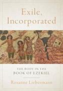 Exile, Incorporated: The Body in the Book of Ezekiel