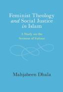 Feminist theology and social justice in Islam : a study on the sermon of Fatima 