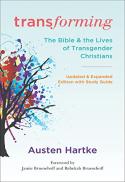 Transforming : updated and expanded edition with study guide : the bible and the lives of transgender Christians 