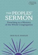 The Peoples' Sermon: Preaching As a Ministry of the Whole Congreagation