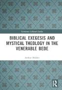 Biblical Exegesis and Mystical Theology in the Venerable Bede