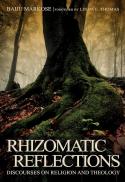 Rhizomatic reflections : discourses on religion & theology 