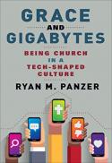 Grace and gigabytes : being church in a tech-shaped culture