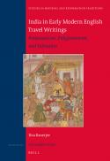  India in early modern English travel writings : Protestantism, Enlightenment, and toleration 