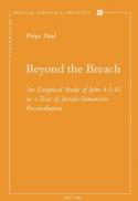  Beyond the breach : an exegetical study of John 4:1-42 as a text of Jewish-Samaritan reconciliation 