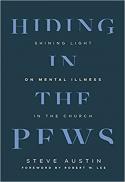  Hiding in the pews : shining light on mental illness in the church 