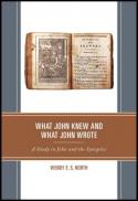 What John knew and what John wrote : a study in John and the Synoptics