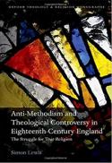  Anti-Methodism and theological controversy in eighteenth-century England : the struggle for true religion 