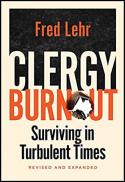  Clergy burnout : surviving in turbulent times (Rev. and exp. ed.)
