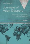  Journeys of Asian diaspora : mapping originations and destinations 