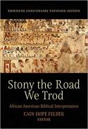 Stony the road we trod : African American biblical interpretation (30th anniversary exp. ed.)