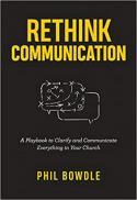  Rethink communication : a playbook to clarify and communicate everything in your church 