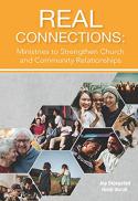  Real connections : ministries to strengthen church and community relationships 