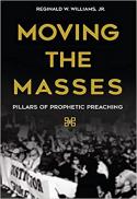 Moving the masses : pillars of prophetic preaching 