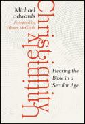 Untimely Christianity : hearing the Bible in a secular age 