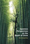  Japanese perspectives on the death of Christ : a study in contextualized christology 