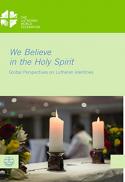  "We believe in the Holy Spirit" : global perspectives on Lutheran identities 