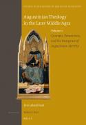 Augustinian theology in the later Middle Ages, v. 1: Concepts, perspectives, and the emergence of Augustinian identity