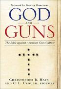  God and guns : the Bible against American gun culture 