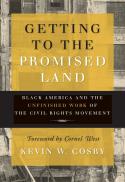 Getting to the promised land : Black America and the unfinished work of the civil rights movement