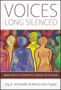  Voices long silenced : women biblical interpreters through the centuries 