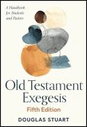 Old Testament exegesis : a handbook for students and pastors (5th ed.)