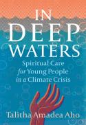  In deep waters : spiritual care for young people in a climate crisis 