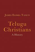 Telugu Christians : a history 