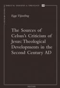  The sources of Celsus's criticism of Jesus: Theological developments in the second century AD