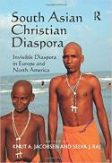 South Asian Christian diaspora : invisible diaspora in Europe and North America